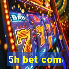 5h bet com