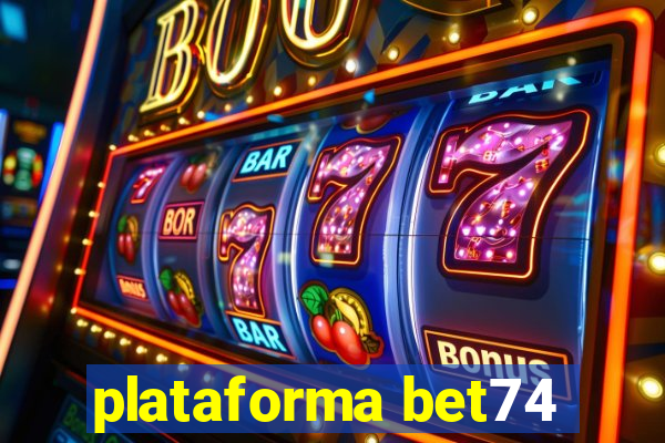 plataforma bet74
