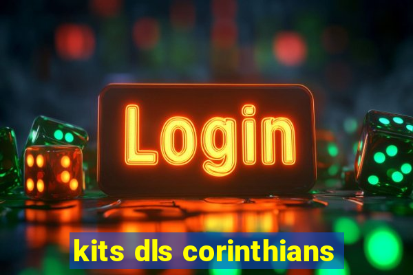 kits dls corinthians