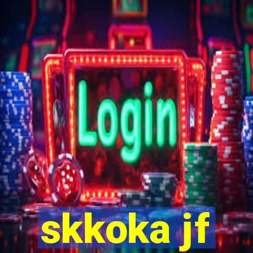 skkoka jf