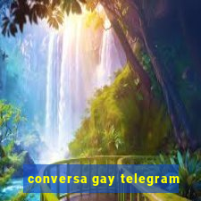 conversa gay telegram