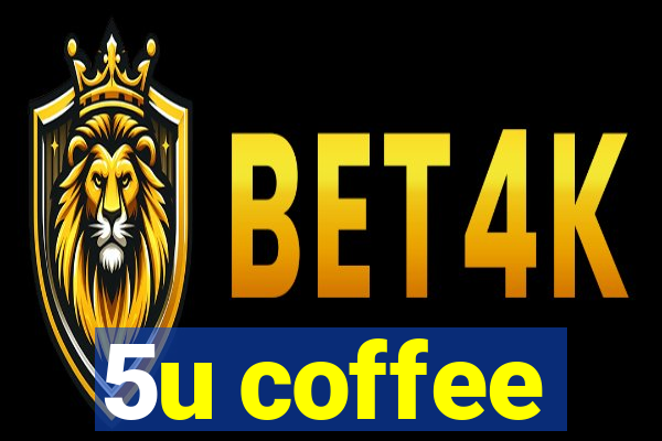 5u coffee