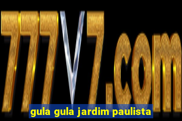gula gula jardim paulista