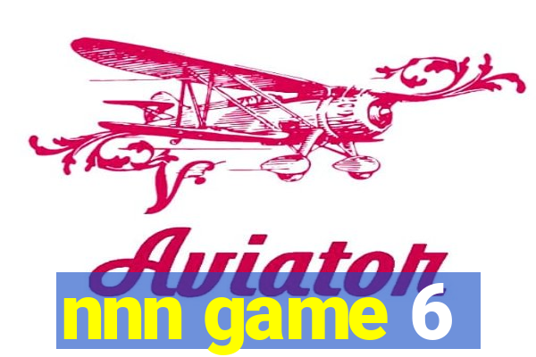 nnn game 6