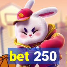 bet 250