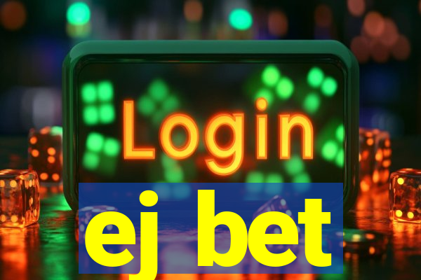 ej bet
