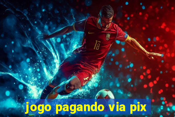 jogo pagando via pix