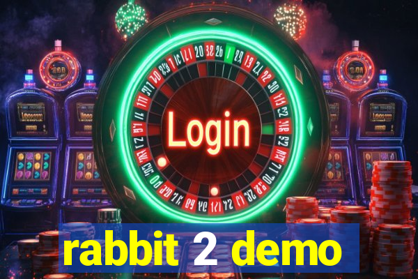 rabbit 2 demo
