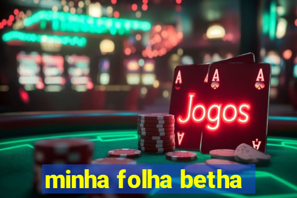 minha folha betha