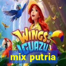 mix putria