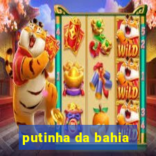 putinha da bahia