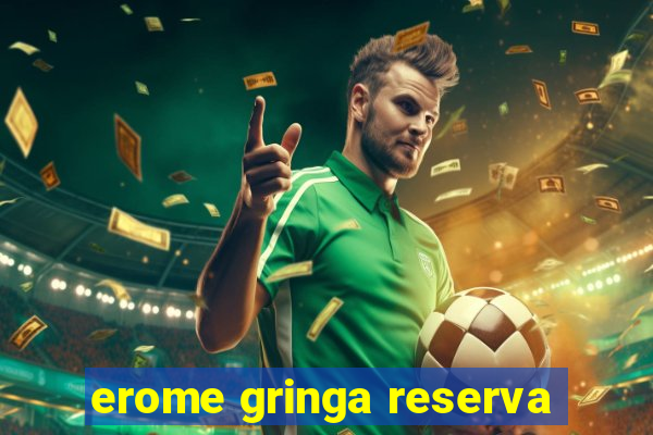 erome gringa reserva
