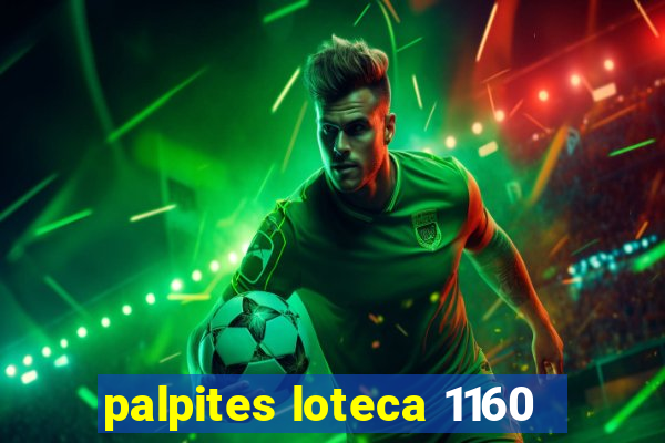 palpites loteca 1160