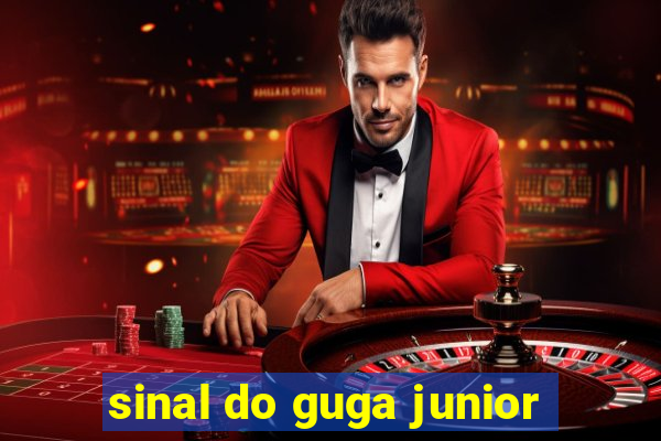 sinal do guga junior