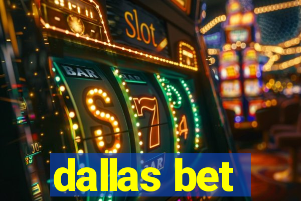 dallas bet