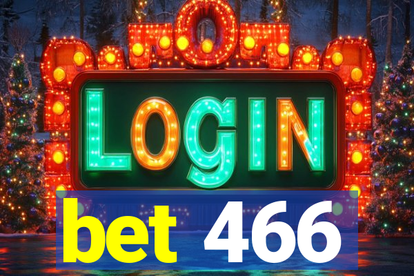 bet 466