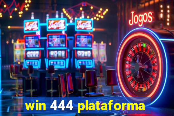 win 444 plataforma