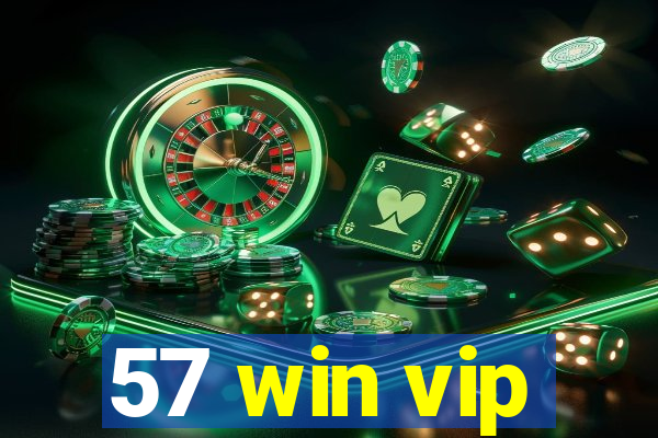 57 win vip