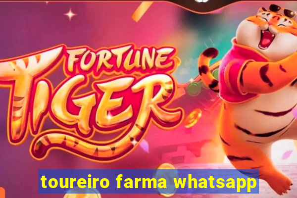 toureiro farma whatsapp