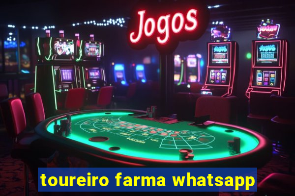 toureiro farma whatsapp