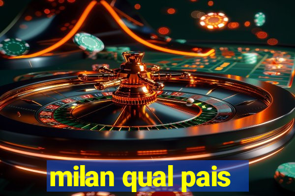 milan qual pais