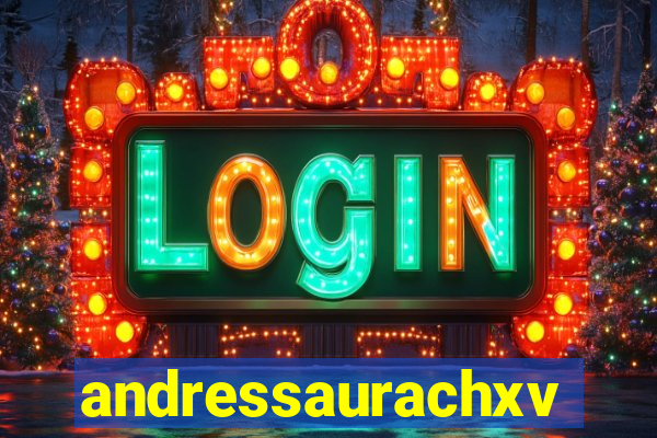 andressaurachxvideos