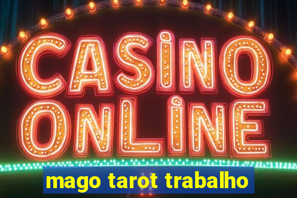 mago tarot trabalho