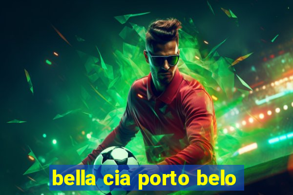 bella cia porto belo