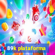 89k plataforma