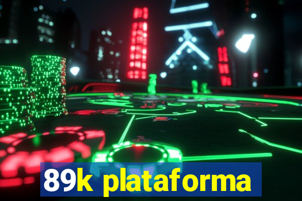 89k plataforma