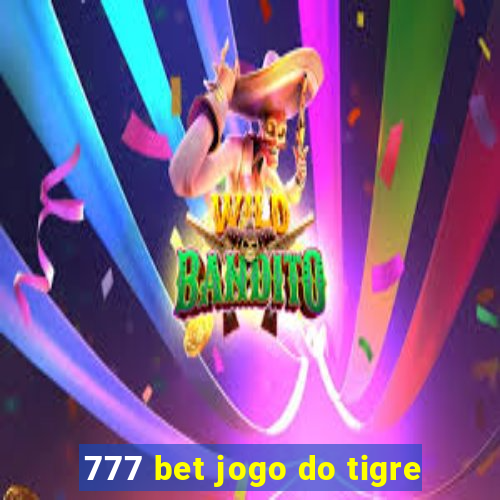 777 bet jogo do tigre