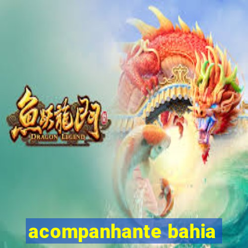 acompanhante bahia