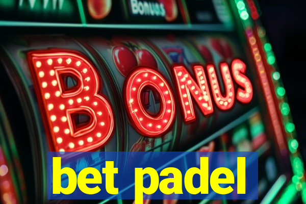 bet padel