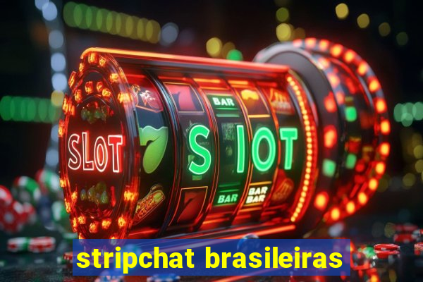 stripchat brasileiras
