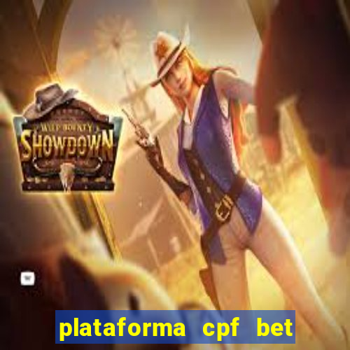 plataforma cpf bet é confiável