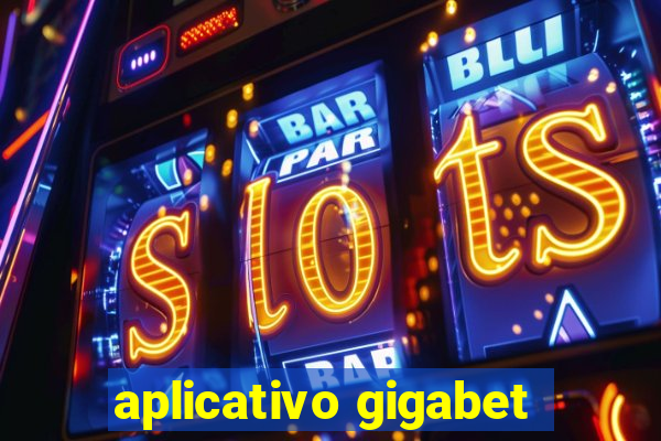 aplicativo gigabet