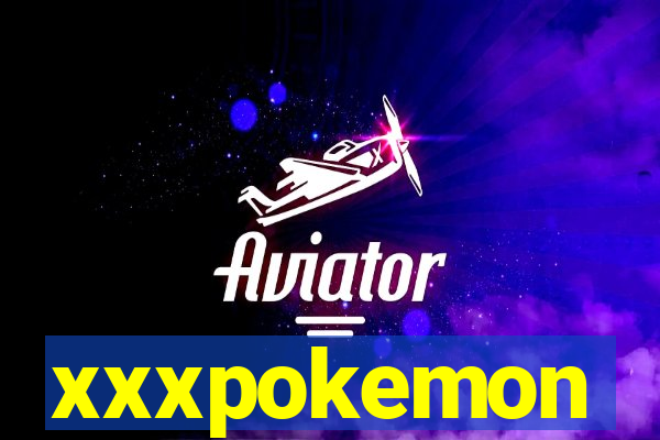 xxxpokemon