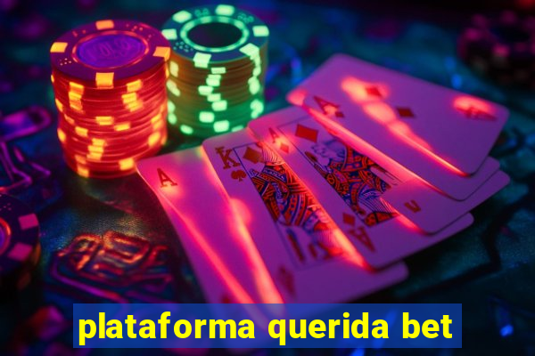 plataforma querida bet