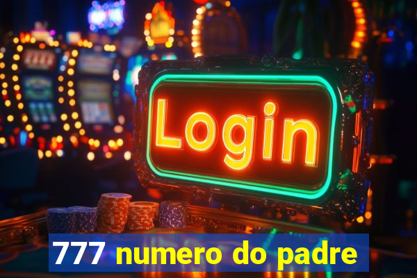 777 numero do padre