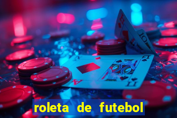 roleta de futebol roleta jogadores de futebol para