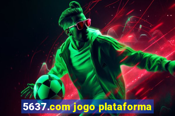 5637.com jogo plataforma