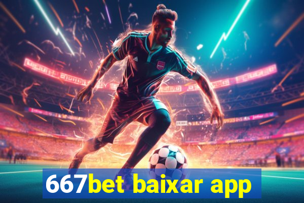 667bet baixar app