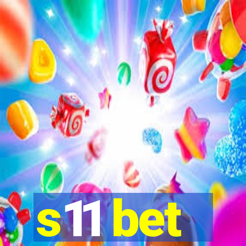s11 bet