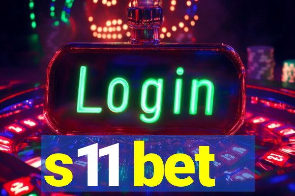 s11 bet