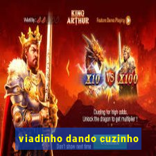 viadinho dando cuzinho