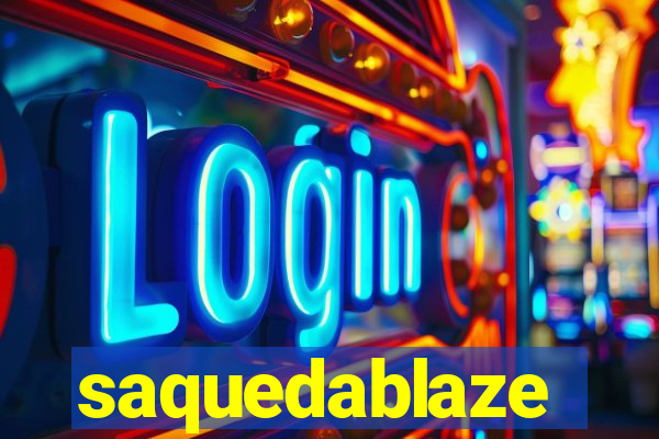 saquedablaze