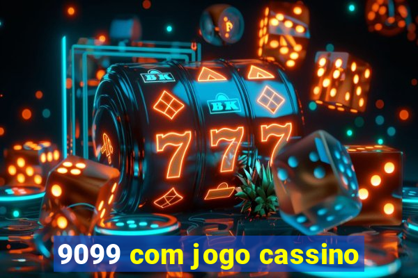 9099 com jogo cassino