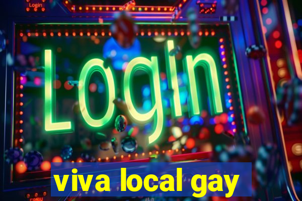viva local gay