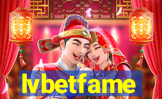 lvbetfame