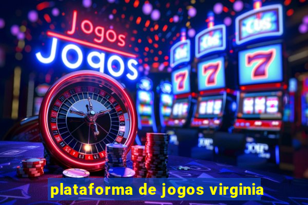 plataforma de jogos virginia